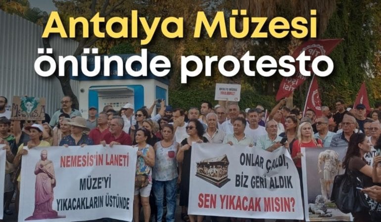 Antalya Arkeoloji Müzesi’nin Yıkımına Karşı Büyük Tepki