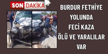 Burdur’da Feci Kaza: Ölü Ve Yaralılar Var
