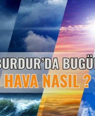 Burdur’da Bugün Hava Nasıl? (14 Ağustos 2025)