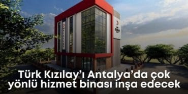 Kızılay, Antalya’ya Çok Fonksiyonlu Sosyal Hizmet Kompleksi İnşa Ediyor