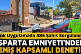 Isparta’da Kapsamlı Güvenlik Operasyonu: 485 Kişi Sorgulandı