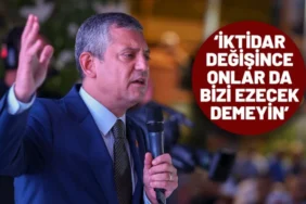 CHP Lideri Özel: ‘İktidarımızda Zalim Olmayacağız’