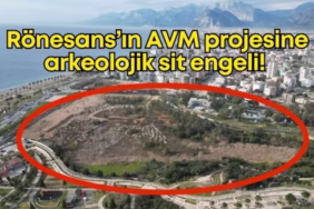 Antalya'daki AVM Projesine Tarih Engeli: İnşaat Sahası Arkeolojik SİT Alanı İlan Edildi