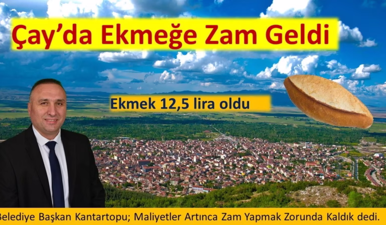 Afyonkarahisar’ın Çay İlçesinde Ekmek Fiyatlarına Maliyet Ayarlaması
