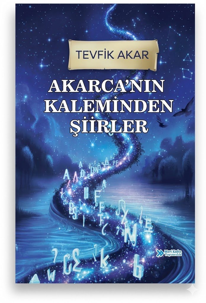 Eğitimci Şair Tevfik AKAR İlk Kitabıyla Okurların Karşısında Eğitimci Şair Tevfik AKAR İlk Kitabıyla Okurların Karşısında