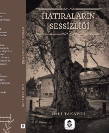 Halil Takavcu'dan Yeni Kitap: Hatıraların Sessizliği Yayımlandı