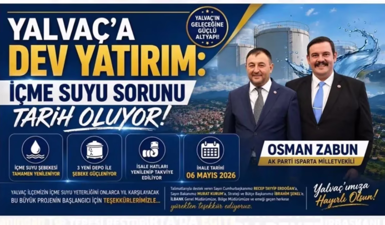 Isparta Yalvaç'a Büyük Altyapı Yatırımı: Su Sorunu Çözülüyor