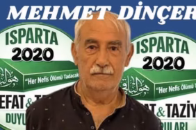 Isparta'nın Acı Günü: Sevilen İsim Mehmet Dinçer Veda Etti