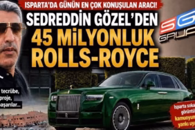 Isparta Sokaklarında 45 Milyonluk Rolls-Royce Rüzgarı