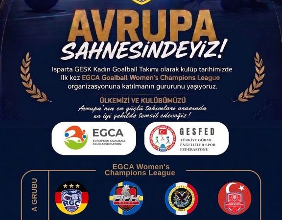 Isparta Görme Engelliler Spor Kulübü Kadın Takımı Avrupa Şampiyonlar Ligi'nde Türkiye'yi Temsil Edecek