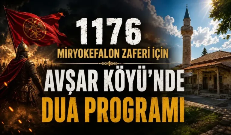1176 Miryokefalon Zaferi İçin Avşar Köyü’nde Dua Programı