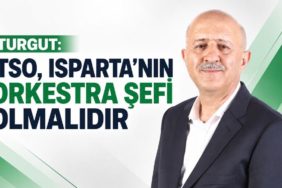 Alettin Ünal Turgut’tan Çarpıcı Çıkış: ‘ITSO, Isparta’nın Orkestra Şefi Olmalıdır’