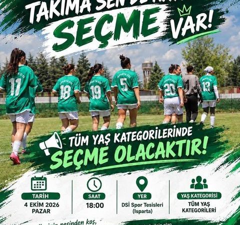 Isparta DSİ Kadın Futbol Takımı Yeni Yeteneklerini Arıyor: Seçmeler Başlıyor