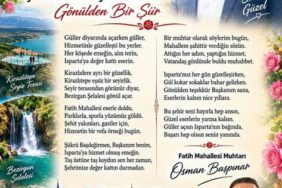 Isparta’da Hizmete Şiirli Teşekkür: Muhtardan Başkana Vefa