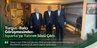 Isparta’ya Dev Yatırım Müjdesi: Weltew Mobilya’dan Yalvaç ve Merkeze Çifte Hamle!