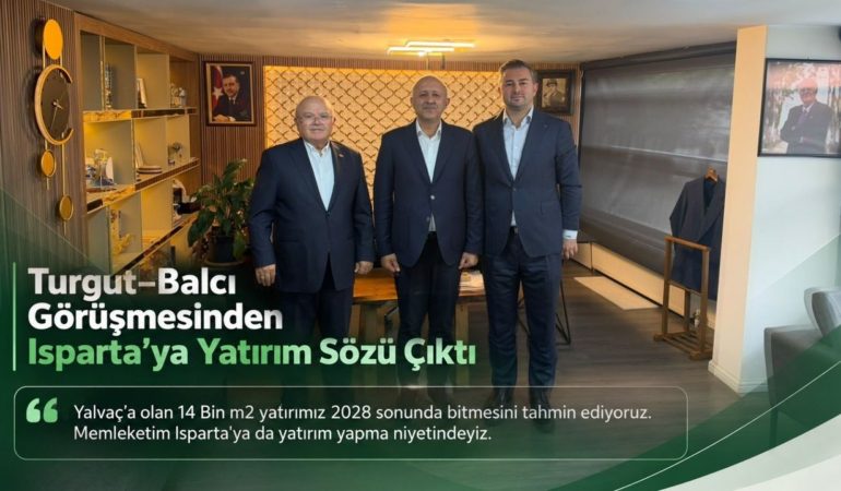 Isparta’ya Dev Yatırım Müjdesi: Weltew Mobilya’dan Yalvaç ve Merkeze Çifte Hamle!