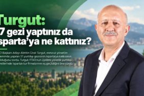 ITSO Adayı Turgut’tan Yönetime Gezi Eleştirisi: Isparta’mıza Ne Kazandırıldı?