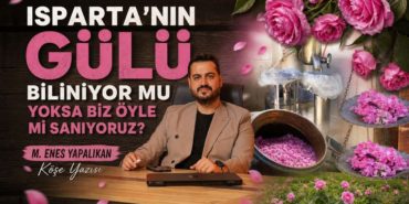 Sosyal Medyadaki O Video Düşündürdü: Isparta’yı ve Gülümüzü Yeterince Anlatabiliyor muyuz?
