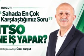 Ünal Turgut: “ITSO Sadece Belge Veren Değil, Esnafına Yol Gösteren Bir Kurum Olmalı”