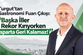 Isparta Gastronomide Geri Kalamaz! ITSO Adayı Turgut’tan Fuar Eleştirisi ve Büyük Hedef