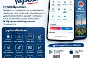 TES-İŞ Isparta’dan Üyelere Özel Dijital Hamle: Mobil Uygulama Yayında!