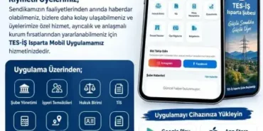 TES-İŞ Isparta’dan Üyelere Özel Dijital Hamle: Mobil Uygulama Yayında!