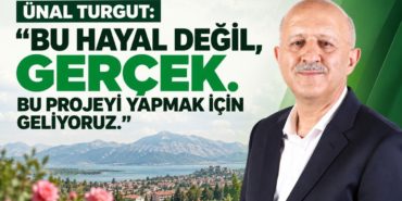 Ünal Turgut’tan Isparta’ya Dev Yatırım Sözü: ‘Bu Hayal Değil, Gerçek’
