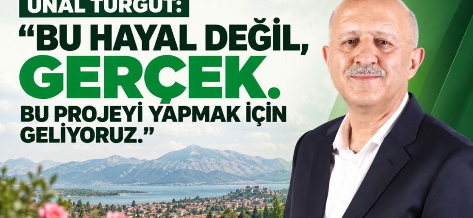 Ünal Turgut’tan Isparta’ya Dev Yatırım Sözü: ‘Bu Hayal Değil, Gerçek’