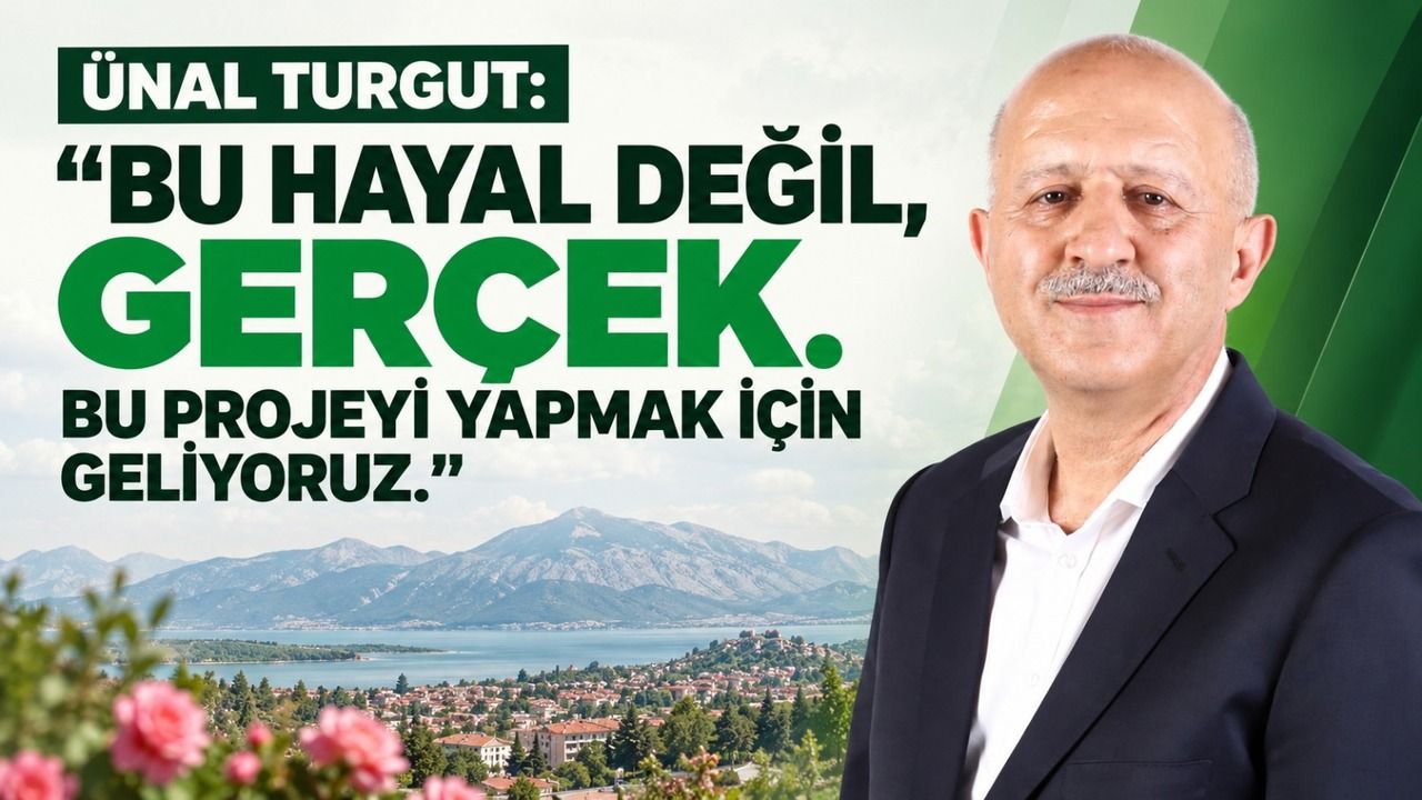 Ünal Turgut’tan Isparta’ya Dev Yatırım Sözü: ‘Bu Hayal Değil, Gerçek’